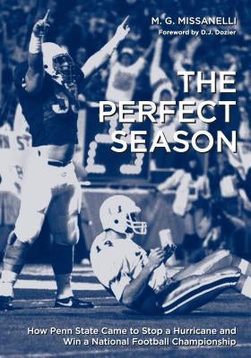 Keystone Books: How Penn State Came to Stop a Hurricane and Win a National Football Championship by Missanelli, M. G.