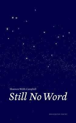 Still No Word by Webb-Campbell, Shannon