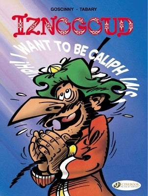 I Want to Be Caliph Instead of the Caliph by Goscinny, RenÃ©