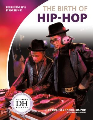 Birth of Hip-Hop by Harris, Duchess