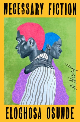 Necessary Fiction by Osunde, Eloghosa