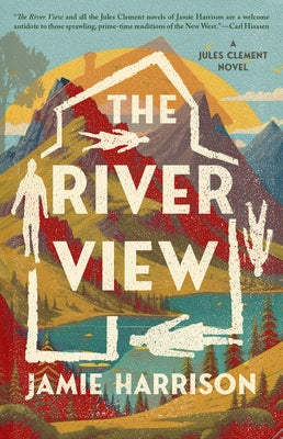 The River View: A Jules Clement Novel by Harrison, Jaime