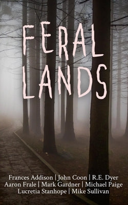 Feral Lands by Coon, John