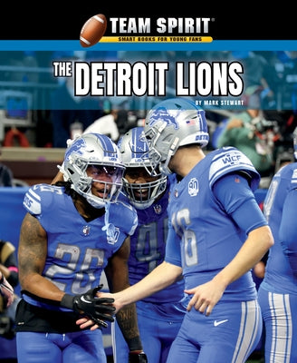 The Detroit Lions by Stewart, Mark