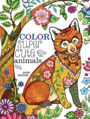 Color Super Cute Animals by Maday, Jane