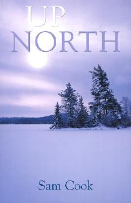 Up North by Cook, Sam