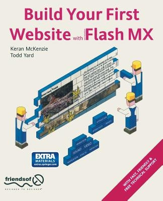 Build Your First Website with Flash MX by McKenzie, Keran