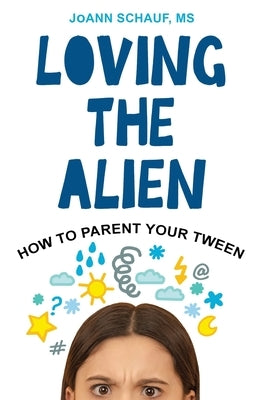 Loving the Alien by Schauf, Joann