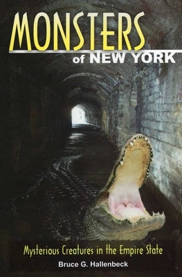 Monsters of New York by Hallenbeck, Bruce G.