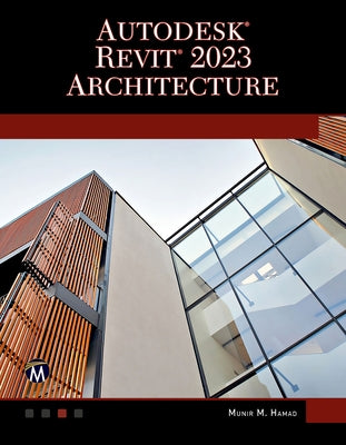 Autodesk(r) Revit(r) 2023 Architecture by Hamad, Munir