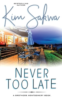 Never Too Late by Sakwa, Kim
