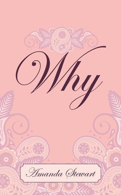 Why by Stewart, Amanda