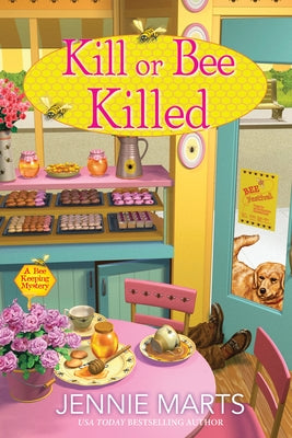 Kill or Bee Killed by Marts, Jennie