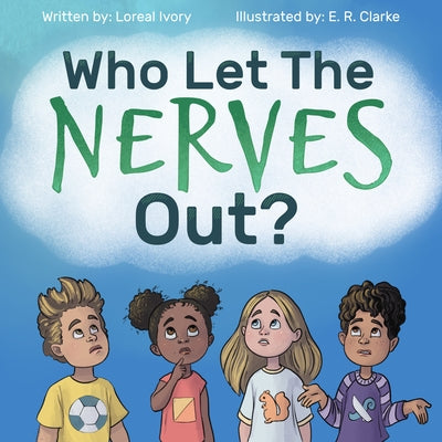 Who Let the Nerves Out? by Ivory, Loreal