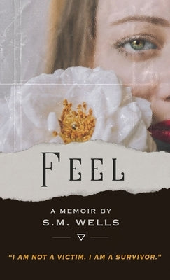 Feel by Wells, S. M.