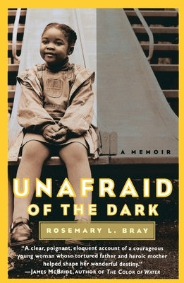 Unafraid of the Dark: A Memoir by Bray, Rosemary
