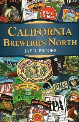 California Breweries North by Brooks, Jay R.