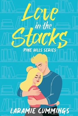 Love In The Stacks by Cummings, Laramie