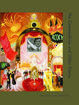 The Commandrine and Other Poems by McSweeney, Joyelle
