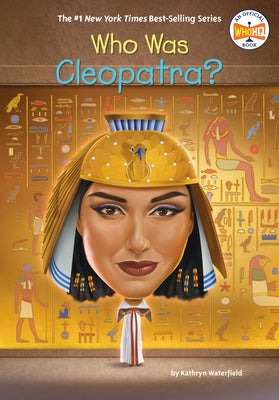 Who Was Cleopatra? by Waterfield, Kathryn