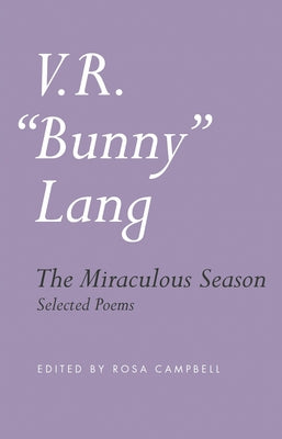 The Miraculous Season: Selected Poems by Lang, V. R.