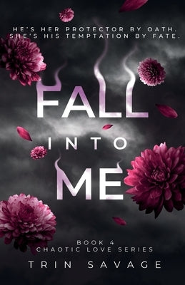 Fall Into Me by Savage, Trin