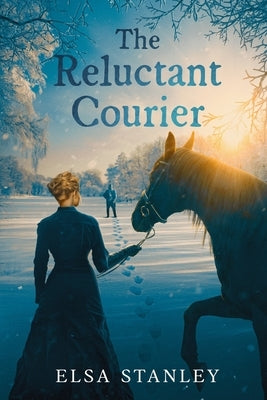 The Reluctant Courier by Stanley, Elsa