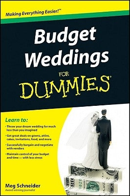 Budget Weddings for Dummies by Schneider, Meg