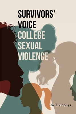 Survivors' Voice College Sexual Violence by Nicolas, Emie