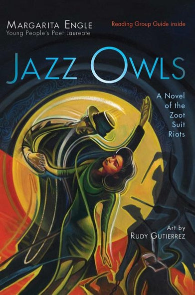 Jazz Owls: A Novel of the Zoot Suit Riots by Engle, Margarita