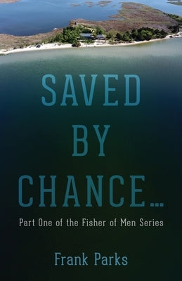Saved by Grace: Part One of the Fisher of Men Series by Parks, Frank