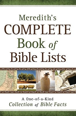 Meredith's Complete Book of Bible Lists: A One-Of-A-Kind Collection of Bible Facts by Meredith, Joel L.