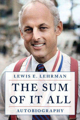 The Sum of It All by Lehrman, Lewis
