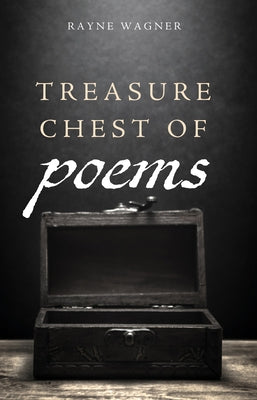 Treasure Chest of Poems by Wagner, Rayne