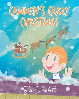 Camden's Crazy Christmas by Campbell, Tyler