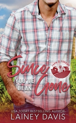 Since You've Bean Gone: A Second Chance Romance by Davis, Lainey