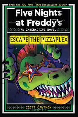 Escape the Pizzaplex (Five Nights at Freddy's Interactive Novel #3) by Cawthon, Scott