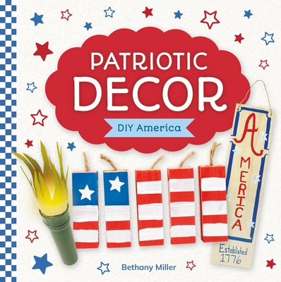 Patriotic Decor by Miller, Bethany