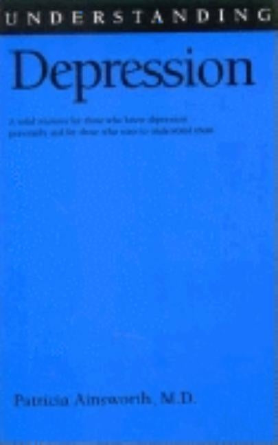 Understanding Depression by Ainsworth, Patricia