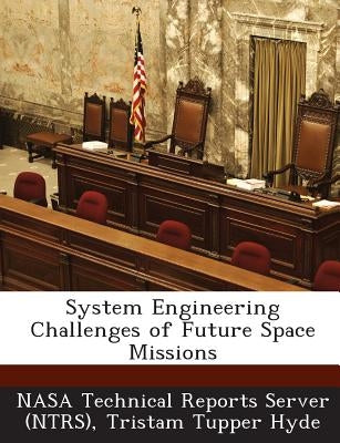 System Engineering Challenges of Future Space Missions by Hyde, Tristam Tupper
