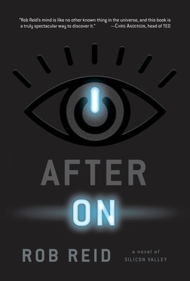 After On: A Novel of Silicon Valley by Reid, Rob