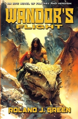 Wandor's Flight - The Bertan Wandor Adventures (Book 4) by Green, Roland J.