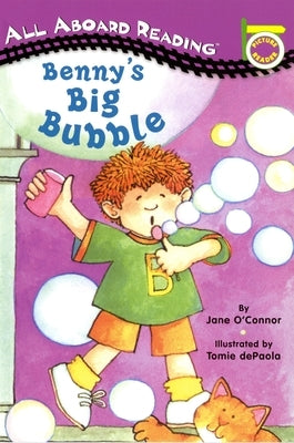 Benny's Big Bubble by O'Connor, Jane