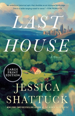 Last House by Shattuck, Jessica