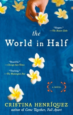 The World in Half by Henriquez, Cristina