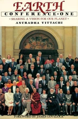 Earth Conference One: Sharing a Vision for Our Planet by Vittachi, Anuradha