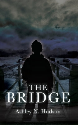 The Bridge by Hudson, Ashley N.