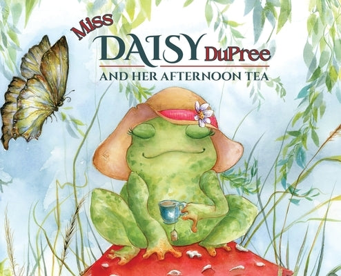 Miss Daisy Dupree and Her Afternoon Tea by Leal, Leah