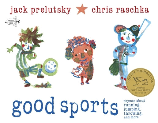 Good Sports: Rhymes about Running, Jumping, Throwing, and More by Prelutsky, Jack
