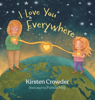 I Love You Everywhere by Crowder, Kirsten